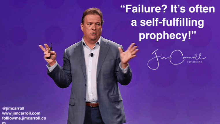 Daily Inspiration: "Failure? It’s often a self-fulfilling prophecy!"
