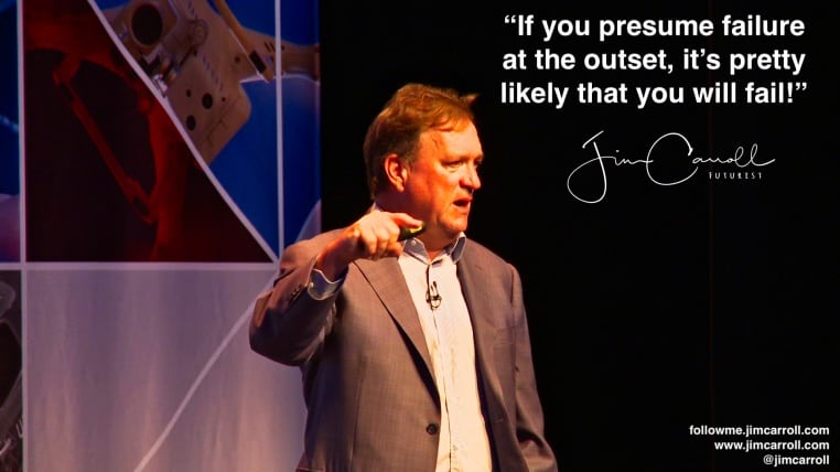 Daily Inspiration: "If you presume failure at the outset it's pretty likely that you will fail!"